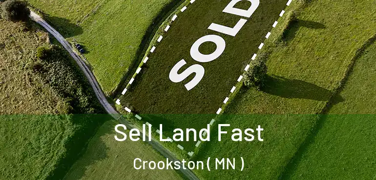  Sell Land Fast Crookston ( MN )
