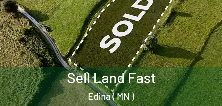 Sell Land Fast Edina ( MN )