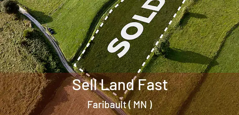  Sell Land Fast Faribault ( MN )
