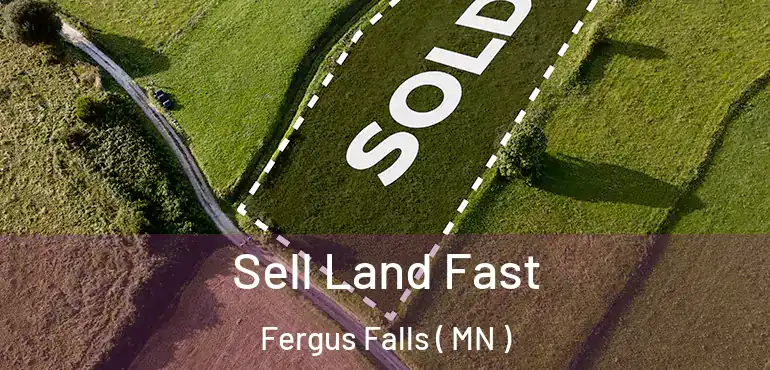  Sell Land Fast Fergus Falls ( MN )