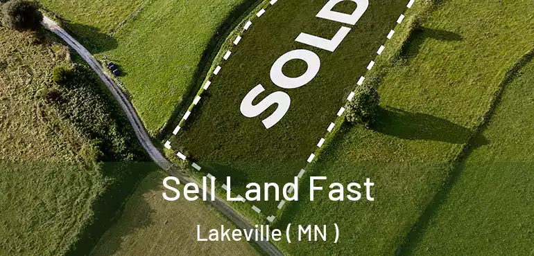  Sell Land Fast Lakeville ( MN )