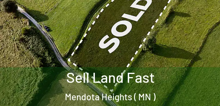  Sell Land Fast Mendota Heights ( MN )