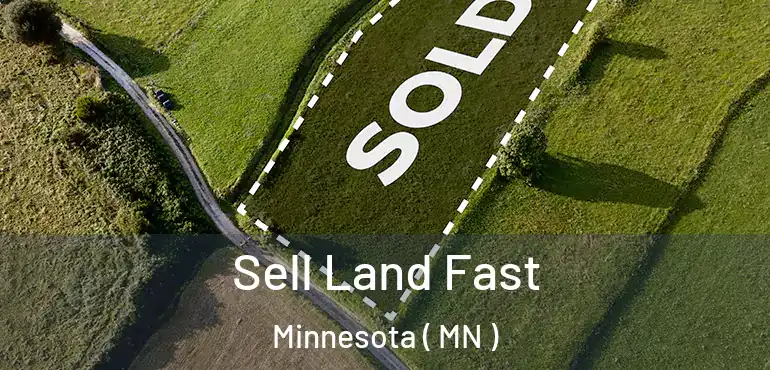  Sell Land Fast Minnesota ( MN )