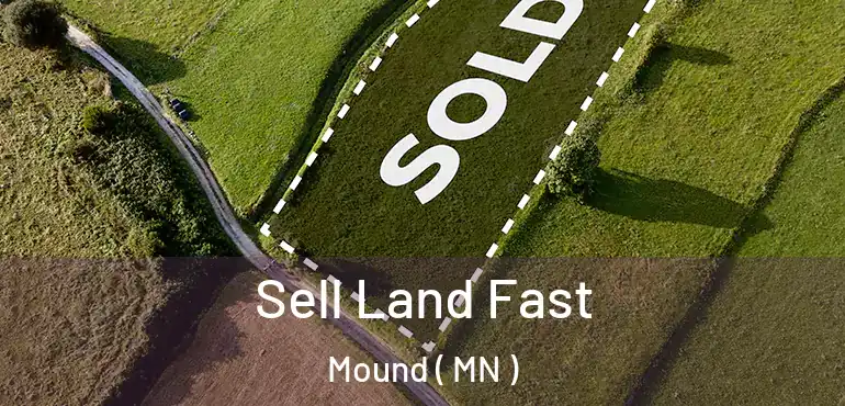  Sell Land Fast Mound ( MN )