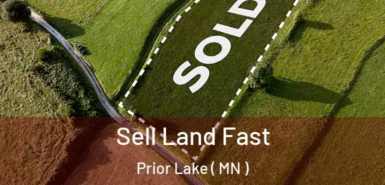  Sell Land Fast Prior Lake ( MN )