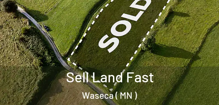  Sell Land Fast Waseca ( MN )
