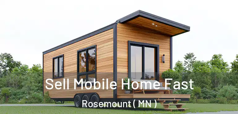  Sell Mobile Home Fast Rosemount ( MN )