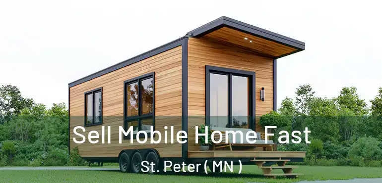  Sell Mobile Home Fast St. Peter ( MN )