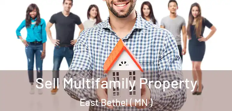  Sell Multifamily Property East Bethel ( MN )