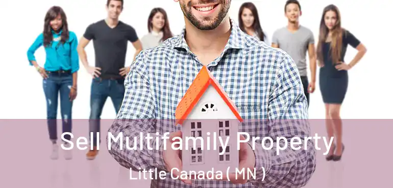 Sell Multifamily Property Little Canada ( MN )