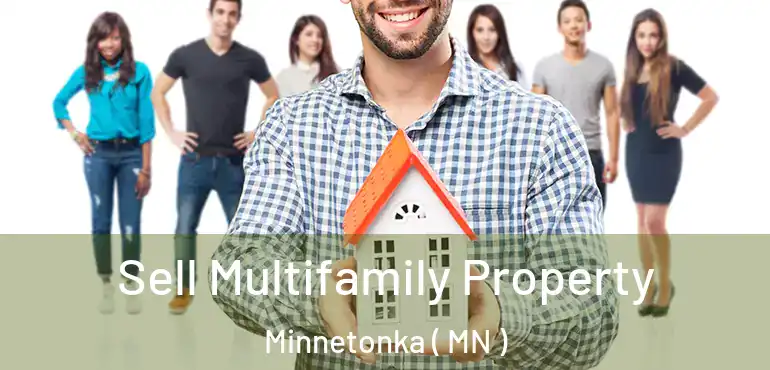  Sell Multifamily Property Minnetonka ( MN )