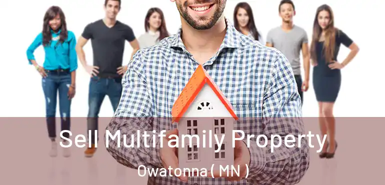  Sell Multifamily Property Owatonna ( MN )