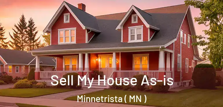  Sell My House As-is Minnetrista ( MN )