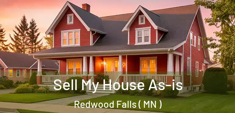  Sell My House As-is Redwood Falls ( MN )