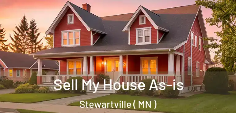 Sell My House As-is Stewartville ( MN )