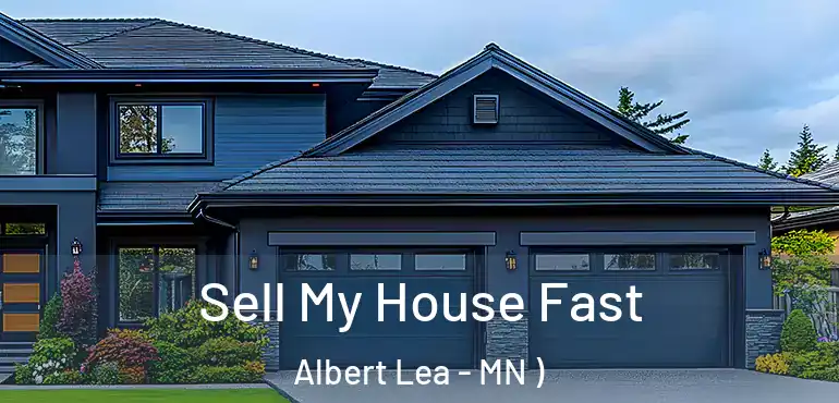  Sell My House Fast Albert Lea - MN )