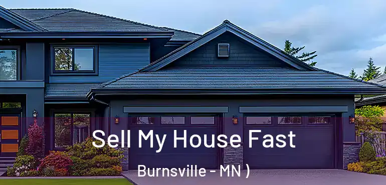  Sell My House Fast Burnsville - MN )