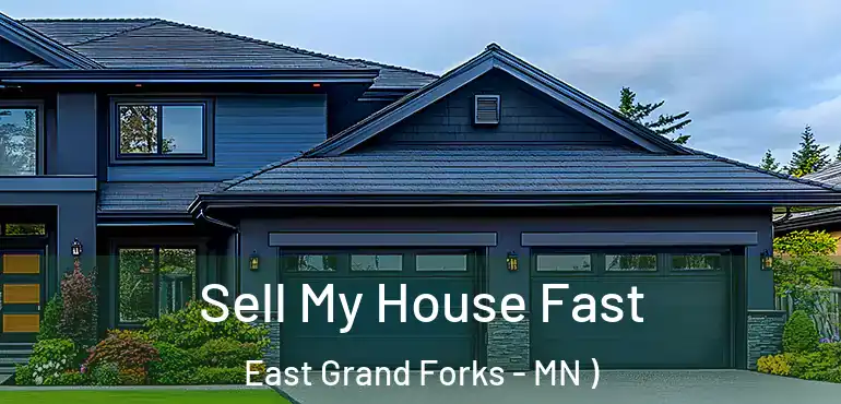  Sell My House Fast East Grand Forks - MN )