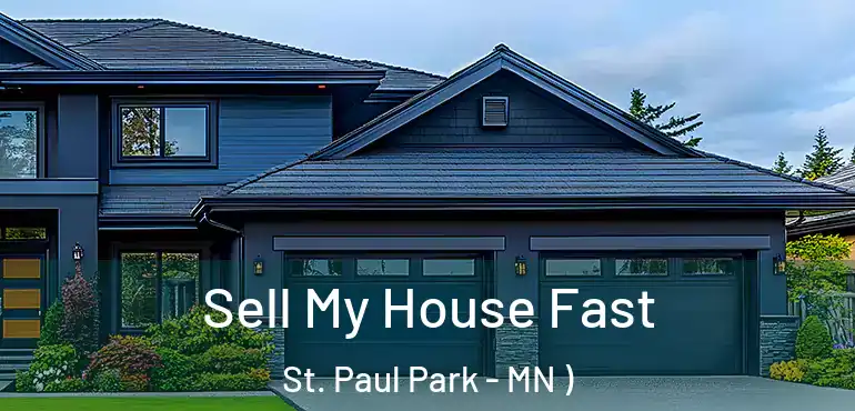 Sell My House Fast St. Paul Park - MN )