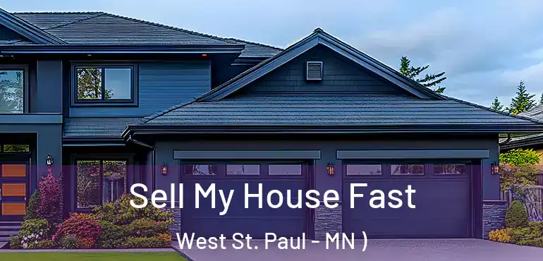  Sell My House Fast West St. Paul - MN )