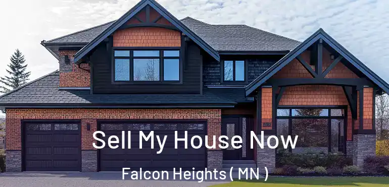  Sell My House Now Falcon Heights ( MN )