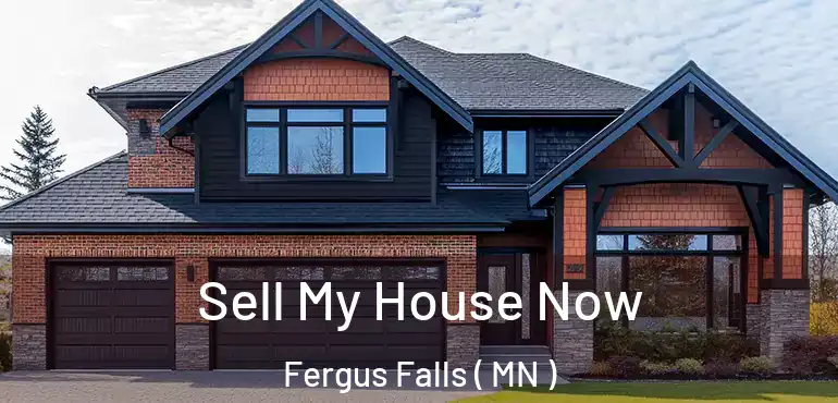  Sell My House Now Fergus Falls ( MN )