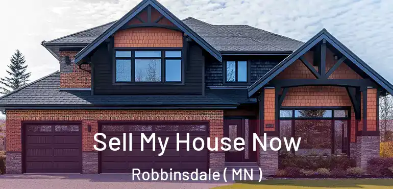  Sell My House Now Robbinsdale ( MN )