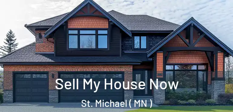  Sell My House Now St. Michael ( MN )