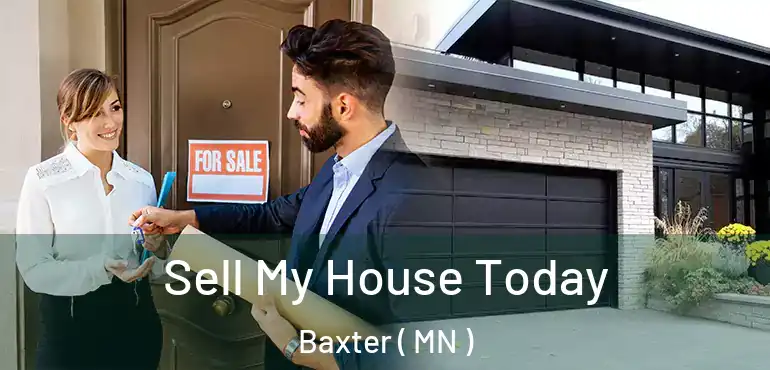  Sell My House Today Baxter ( MN )