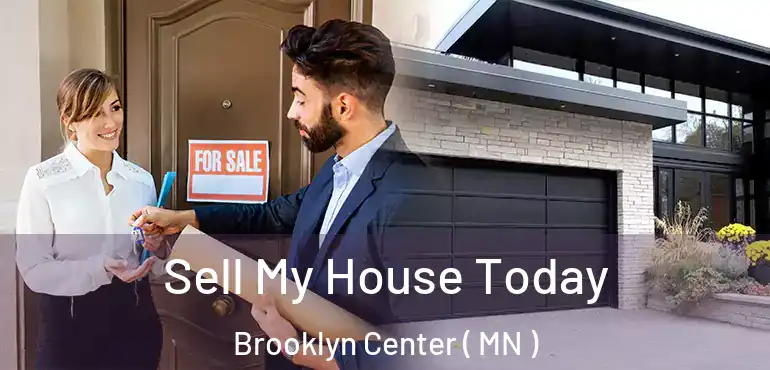  Sell My House Today Brooklyn Center ( MN )