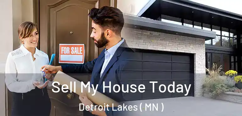  Sell My House Today Detroit Lakes ( MN )
