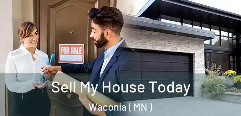  Sell My House Today Waconia ( MN )
