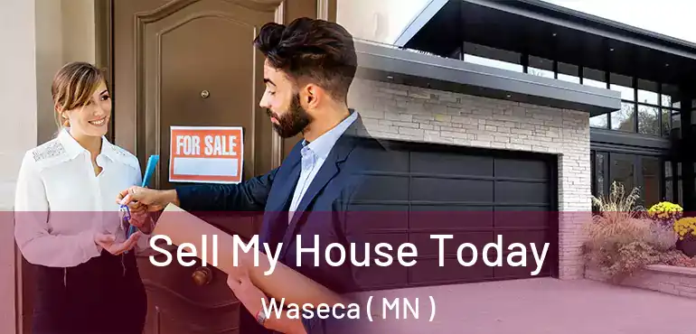  Sell My House Today Waseca ( MN )