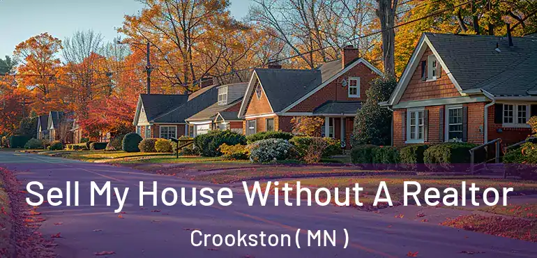  Sell My House Without A Realtor Crookston ( MN )