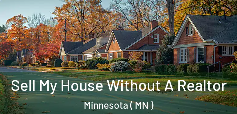  Sell My House Without A Realtor Minnesota ( MN )