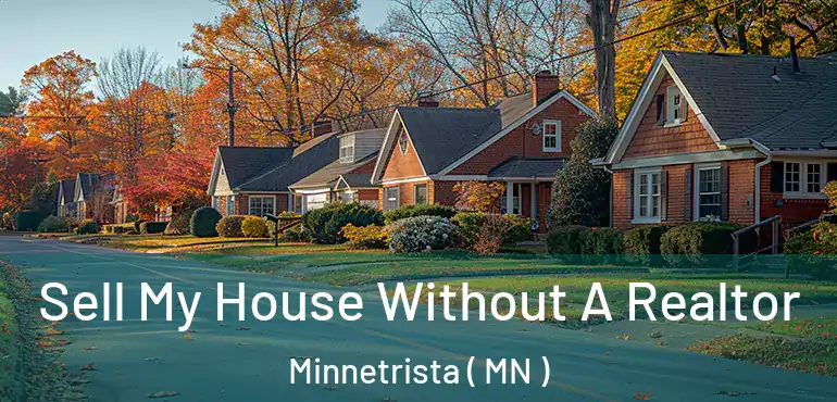  Sell My House Without A Realtor Minnetrista ( MN )