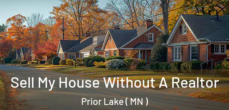  Sell My House Without A Realtor Prior Lake ( MN )