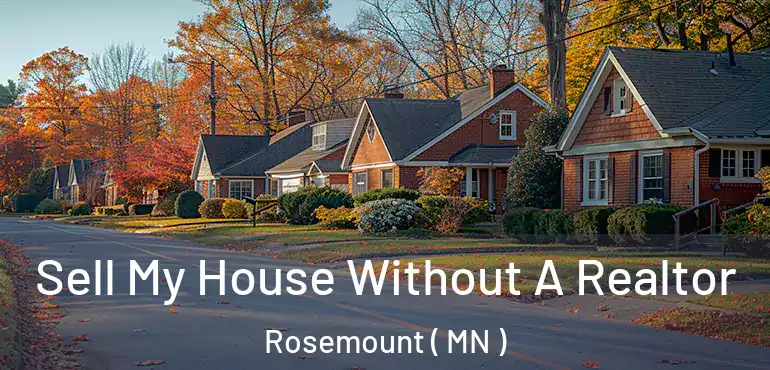  Sell My House Without A Realtor Rosemount ( MN )
