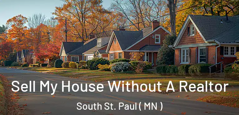  Sell My House Without A Realtor South St. Paul ( MN )