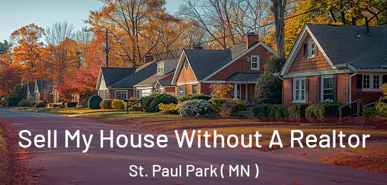  Sell My House Without A Realtor St. Paul Park ( MN )