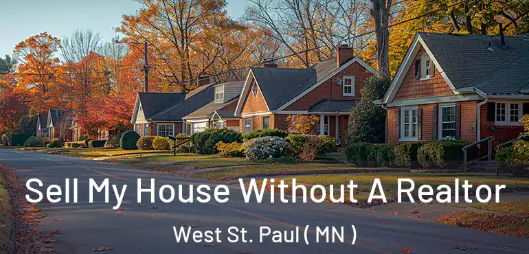  Sell My House Without A Realtor West St. Paul ( MN )