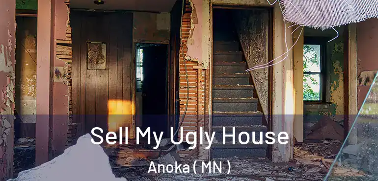  Sell My Ugly House Anoka ( MN )