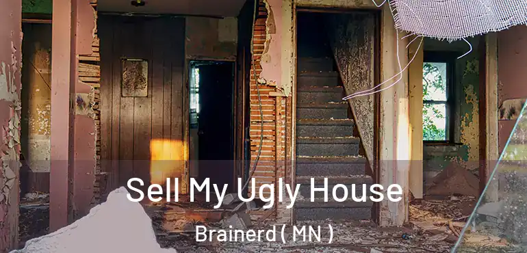  Sell My Ugly House Brainerd ( MN )