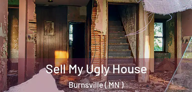  Sell My Ugly House Burnsville ( MN )