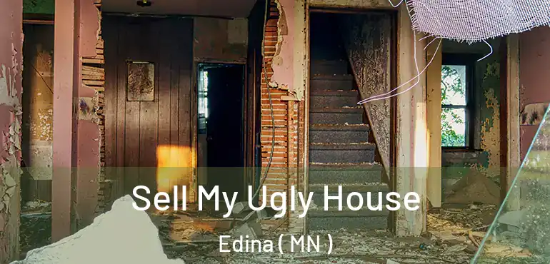  Sell My Ugly House Edina ( MN )