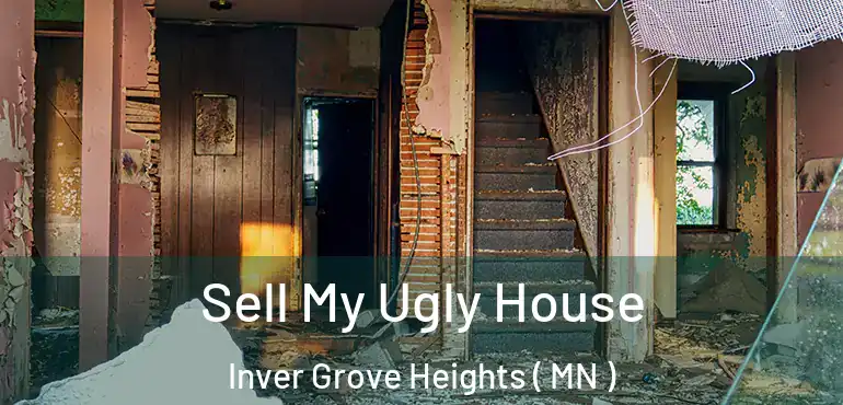  Sell My Ugly House Inver Grove Heights ( MN )