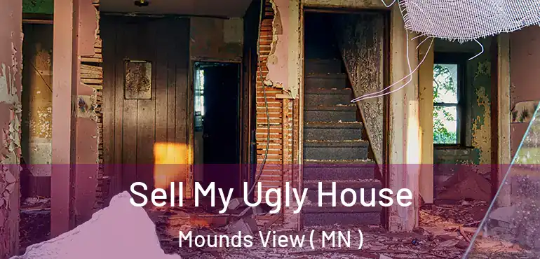  Sell My Ugly House Mounds View ( MN )