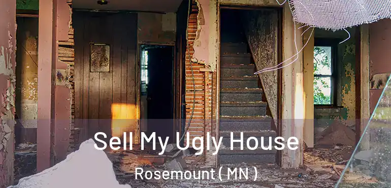  Sell My Ugly House Rosemount ( MN )