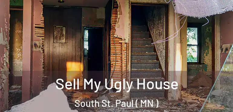  Sell My Ugly House South St. Paul ( MN )
