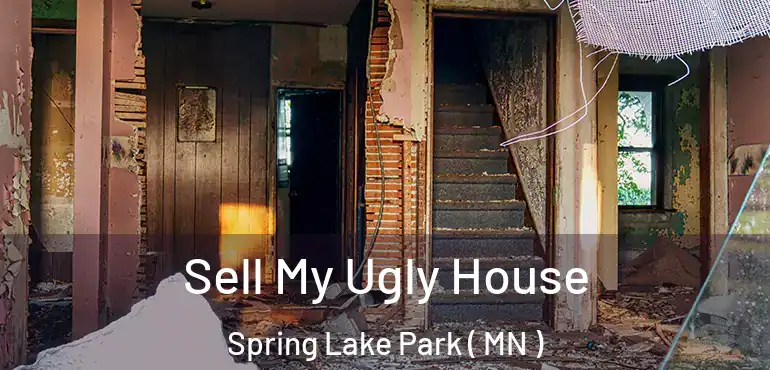  Sell My Ugly House Spring Lake Park ( MN )